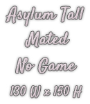 Asylum 150 x 130 Mated (Each Size is 65 x 150)